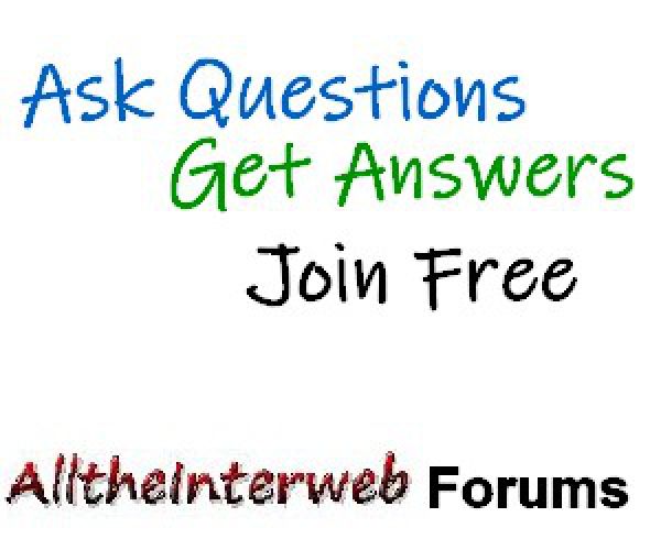 Ask Questions, Get Answers, Join Free - AlltheInterweb Forums | AlltheInterweb Answers